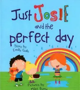 USED-Just Josie and the Perfect Day! by Emily Gale (Hardcover)