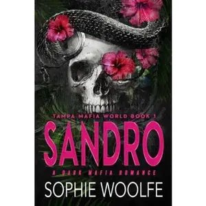 USED-Sandro: A Dark Mafia Romance (Tampa Mafia World) by Sophie Woolfe (Paperback)