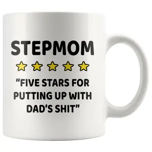 Funny Stepmom Mug, Stepmom Gift, Five Stars For Putting Up With Dad's Shit, Stepmom Mother's Day Gift, Gift from Stepdaughter, Stepmother