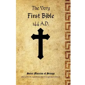 The Very First Bible 144 AD – Ancient Early Christian Text - Paperback