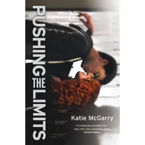 Pushing the Limits: An Award-winning novel (Pushing the Limits: Volume Number 1) by Katie McGarry [Paperback Book]