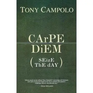 USED-Carpe Diem: Seize the Day by Campolo, Tony (Paperback)