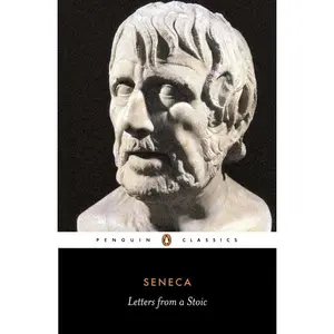 Letters from a Stoic: Epistulae Morales Ad Lucilium -- Seneca - Paperback