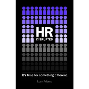 USED-HR Disrupted: It's time for something different by Adams, Lucy (Paperback)
