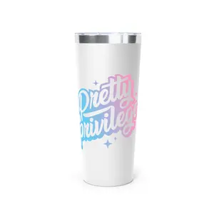 Tumbler, 22oz - Pretty and Privileged Copper Vacuum Insulated Cup, Hydrating Reminder, Gift for Self Care, Drinkware for Women, Eco-Friendly