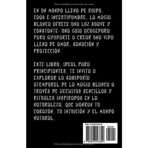 Magia Blanca, Rituales y Hechizos para Principiantes: Wicca, Brujería Tradicional, Hermetismo, Conjuros y Secretos de la Bruja Moderna para