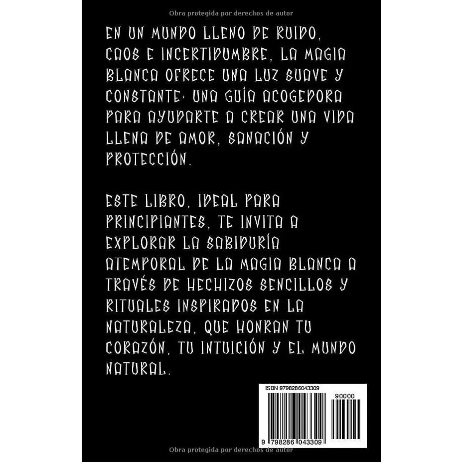 Magia Blanca, Rituales y Hechizos para Principiantes: Wicca, Brujería Tradicional, Hermetismo, Conjuros y Secretos de la Bruja Moderna para