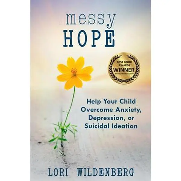 USED-Messy Hope: Help Your Child Overcome Anxiety, Depression, or Suicidal Ideation by Wildenberg, Lori (Paperback)
