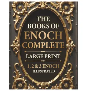 The Books of Enoch Complete LARGE PRINT (Illustrated): 1, 2 & 3 Enoch With Authentic Illustrations, Insightful Introductions and Commentary Paperback –