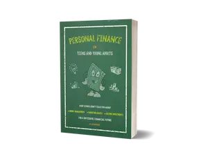 The Beginners Guide to Personal Finance for Teens and Young Adults: What school should have taught you about money management, budgeting basics, and income investments for a successful financial future