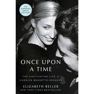 Once Upon a Time: The Captivating Life of Carolyn Bessette-Kennedy