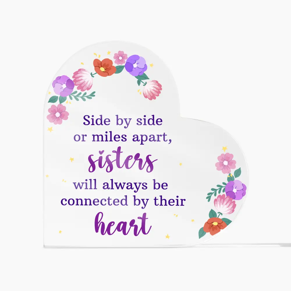 Sisters Always Connected...Printed Heart Shaped Acrylic Block
