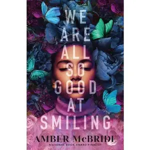 We Are All So Good at Smiling -- Amber McBride - Paperback