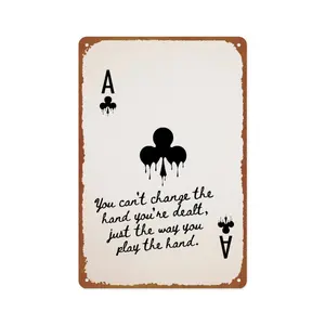 Ace of Clubs Inspirational Quote Metal Sign, 8x12 Inch "You Can't Change the Hand You're Dealt" Vintage Card Art Wall Decor