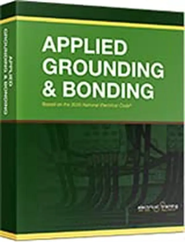 USED-Applied Grounding & Bonding -- Based on the 2020 National Electrical Code by Electrical Training Alliance (Hardcover)