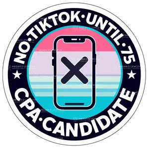 No TikTok Until 75 Sticker | Motivational Sticker for CPAs, Accountants, & Accounting Students | Durable Vinyl Sticker