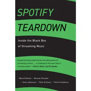USED-Spotify Teardown: Inside the Black Box of Streaming Music by Eriksson, Maria (Paperback)