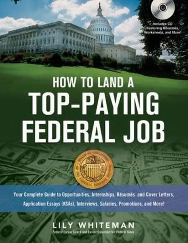 USED Book - How to Land a Top Paying Federal Job: Your Complete Guide to Opportunities, Internships, Résumés and Cover Letters, Application Essays (KSAs), Interviews, Salaries, Promotions, and More! by Lily Whiteman (Paperback) - english