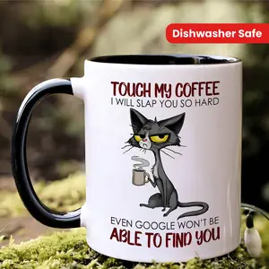 11oz Ceramic Coffee Mug with Funny Cat Design & "Touch My Coffee I Will Slap You So Hard Even Google Can't Find You" Quote - White Mug with Black Interior, Durable Dishwasher Safe, Made in USA - Perfect Gift for Coworkers, Friends, Office & Home Use, Coff