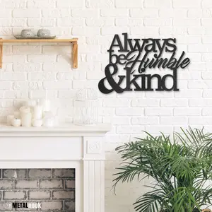 Always Be Humble and Kind Metal Sign Home Inspirational Wall Decor Hanging Steel