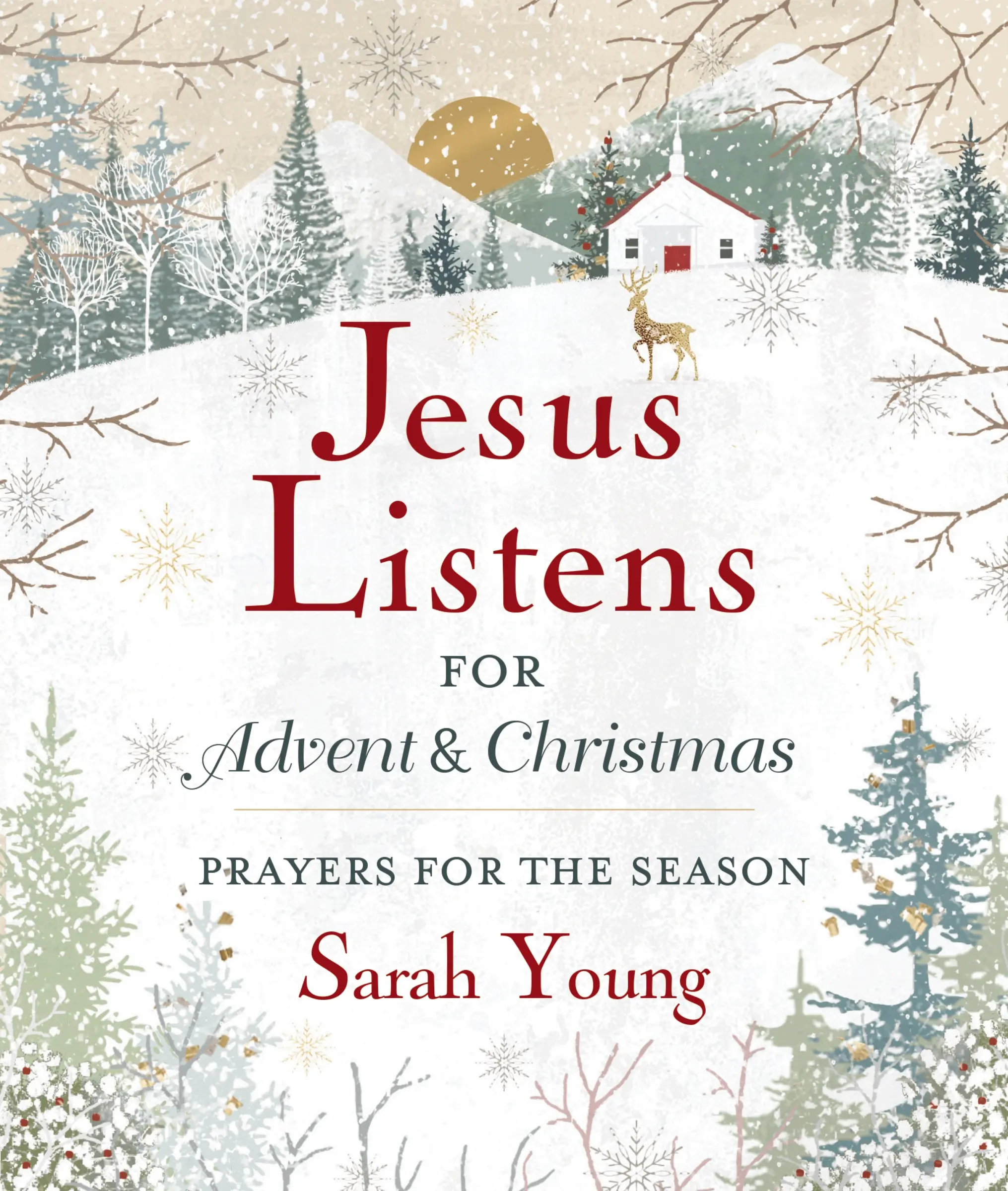 Jesus Listens--for Advent and Christmas, Padded Hardcover, with Full Scriptures: Prayers for the Season by Sarah Young [Padded Hardback Book]