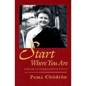 USED-Start Where You Are: A Guide to Compassionate Living by Pema Chodron (Paperback)