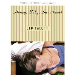 USED-Honey, Baby, Sweetheart by Deb Caletti (Paperback)