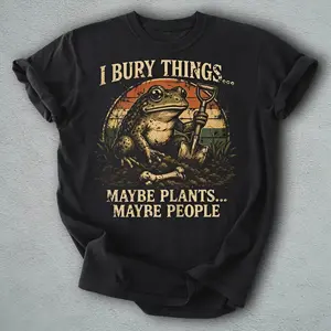 I Bury Things Maybe Plants Maybe People Adult and Youth T-Shirt, funny dark humor frog gardener gift, creepy cute gardening lover graphic tee, vintage graphic tee, funny shirt, meme tee, Youth Clothing, holiday outfit, summer outfit, vacation outfit