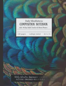 Daily Mindfulness COMPOSITION NOTEBOOK with 90 Day Habit Tracker ► Moon Phases & Line-A-Day Journal: "I Matter" Daily Checklist ► Totally Interactive ... (CLEVERLY DISGUISED AS ACTIVITY JOURNALS)
