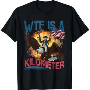 What Is A Kilometer Funny Fourth of July Founding Father T Shirt Men Swear Top 100 Percent Cotton Soft Comfortable Casual Travel Fitness Sports