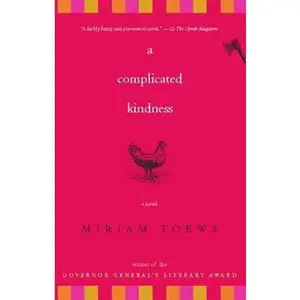 USED-A Complicated Kindness: A Novel by Miriam Toews (Paperback)