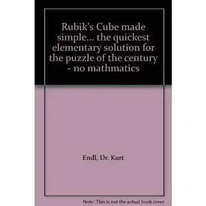 USED Book - Rubik's Cube made simple... the quickest elementary solution for the puzzle of the century - no mathmatics by Dr. Kurt Endl (Paperback)