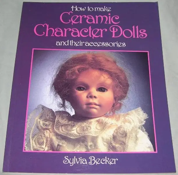 USED-How to Make Ceramic Character Dolls and Their Accessories by Sylvia Becker (Paperback)