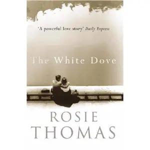 USED-The White Dove by Rosie Thomas (Paperback)