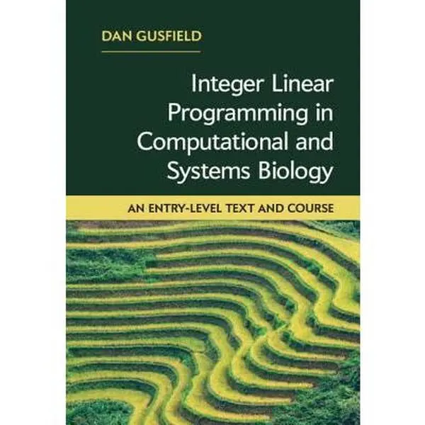 USED-Integer Linear Programming in Computational and Systems Biology: An Entry-Level Text and Course by Gusfield, Dan (Hardcover)
