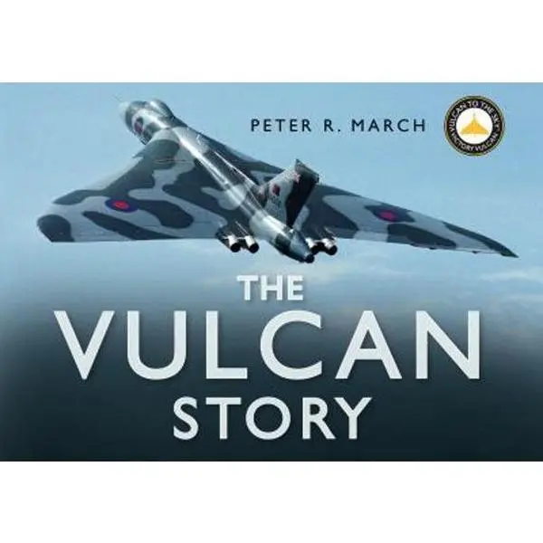USED Book - The Vulcan Story: Returning Xh558 to the Skies by Peter March (Hardcover) - english