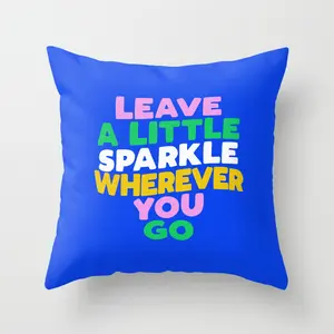Leave a Little Sparkle Wherever You Go Throw Pillow
