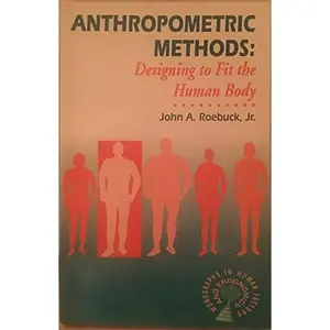 USED-Anthropometric Methods: Designing to Fit the Human Body (Monographs in Human Factors and Ergonomics) by Roebuck, John A., Jr. (Paperback)