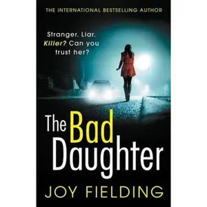 USED-The Bad Daughter: A gripping psychological thriller with a devastating twist by Joy Fielding (Unknown)