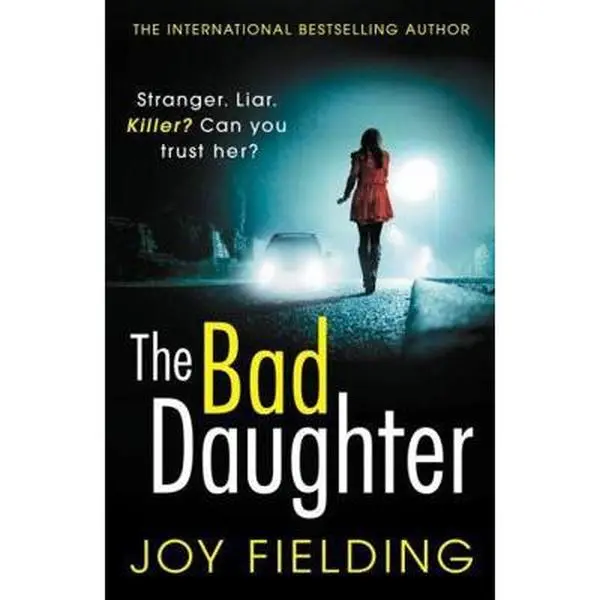 USED-The Bad Daughter: A gripping psychological thriller with a devastating twist by Joy Fielding (Unknown)