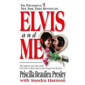Elvis and Me: The True Story of the Love Between Priscilla Presley and the King of Rock N' Roll -- Priscilla Presley - Mass Market Paperbound