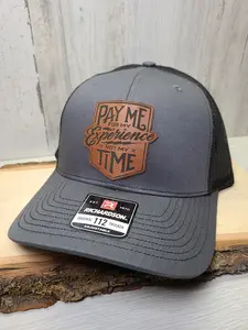 Pay Me For My Experience Not My Time Richardson 112 Leather Patch Hat Mens Dad Hats Snapback Trucker Style OSFM Fit