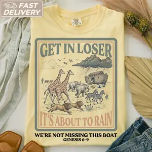 Comfort Colors Funny Bible Verse Christian Graphic Retro T-Shirt, Get In Loser It’s About to Rain Tee, Faith Humor Religious Apparel, Inspirational Jesus Top
