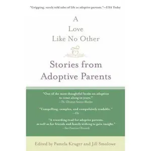 USED-A Love Like No Other: Stories from Adoptive Parents (Paperback)