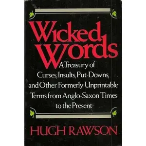USED-WICKED WORDS by Hugh Rawson (Paperback)
