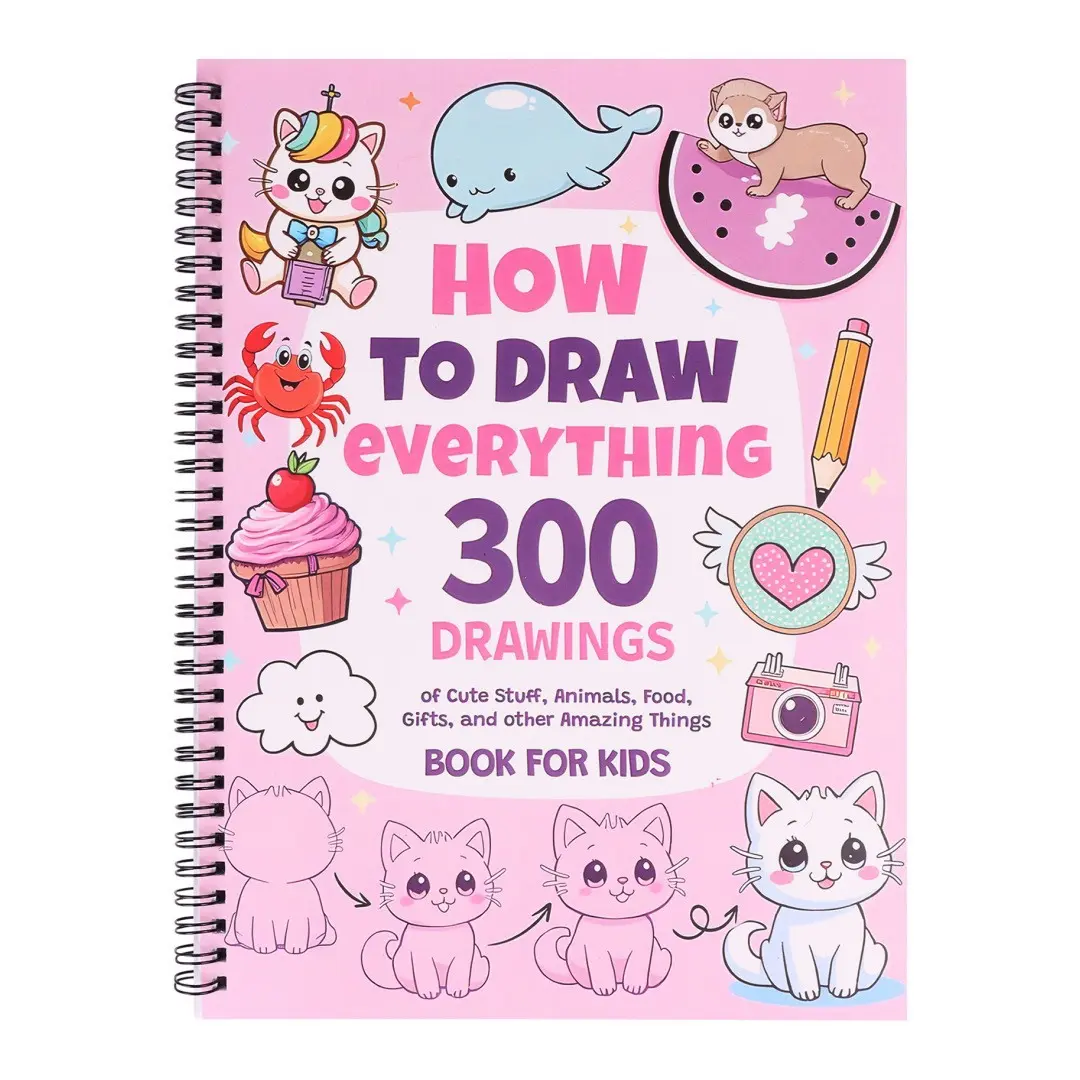 Coloring Book - How To Draw Everything: 300 Drawings of Cute Stuff, Step-by-Step Simple Drawings Books, Kids Art Supplies, Coloring Gift Book