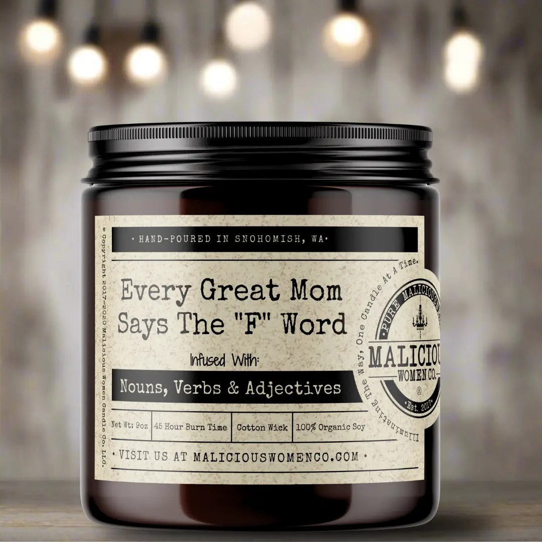 Malicious Women Co - Every Great Mom Says The “F” Word. Scent: Pear & Honeydew