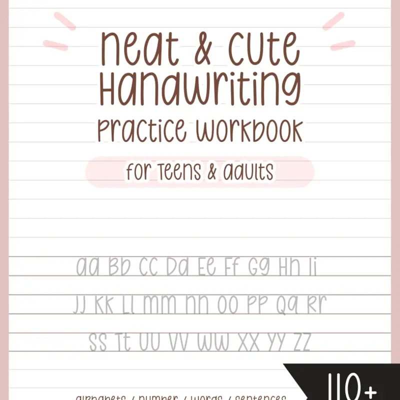 Neat and Cute Handwriting practice Workbook for adults and Teens: Improve your handwriting skill & Practice with Monoline lettering Practice Page, ... worksheet for adults, My Chewycake font
