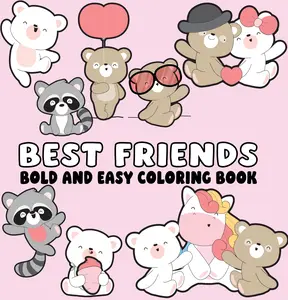 Best Friends: Bold and Easy Coloring Book Soft Cover Featuring Adorable Animal Characters Perfect for Relaxing Colorings