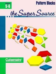 USED-Super Source for Pattern Blocks, Grades 5-6 by Cuisenaire (Paperback)